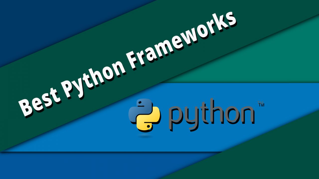 15+ Best Python Frameworks For Web Developer