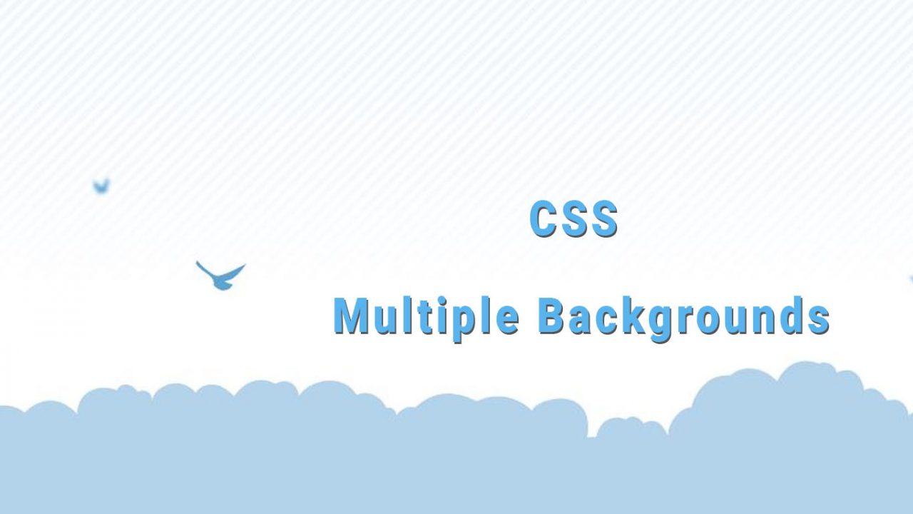 CSS Multiple Backgrounds