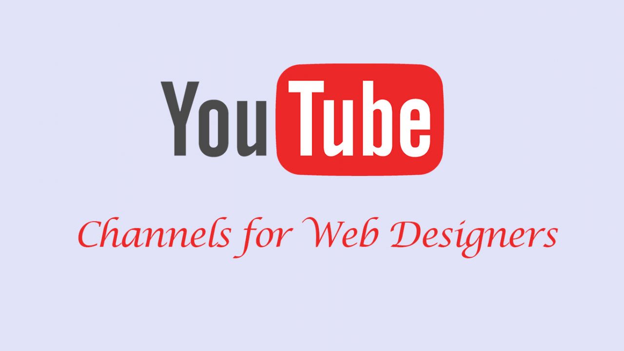 20+ Best YouTube Channels for Web Designers