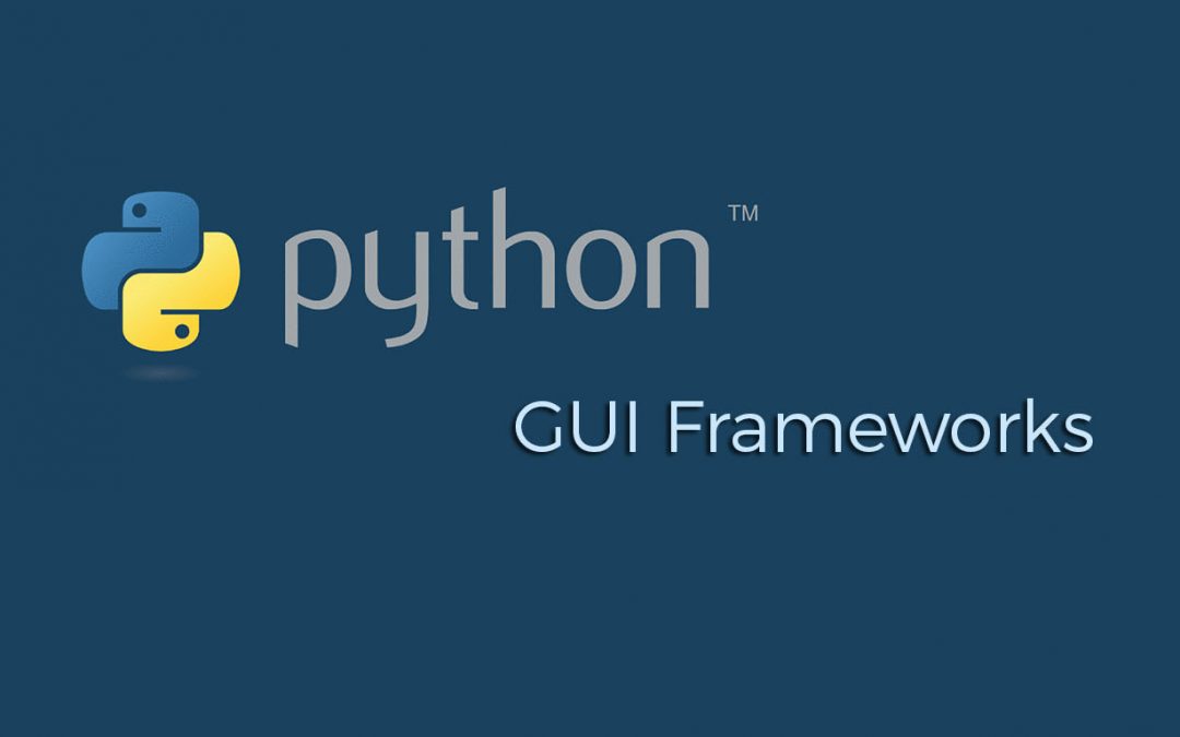 Top 10 Python GUI Frameworks For 2022 - OnAirCode