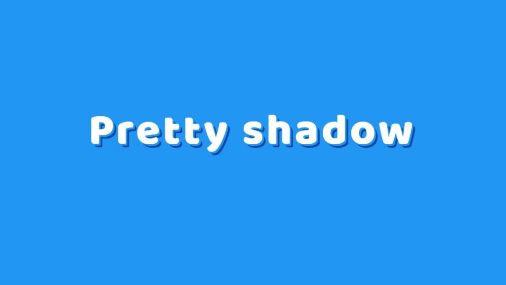 Pretty Shadows