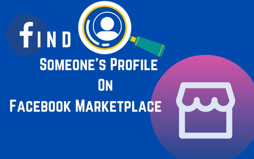 How To Find Someone's Facebook Marketplace Profile