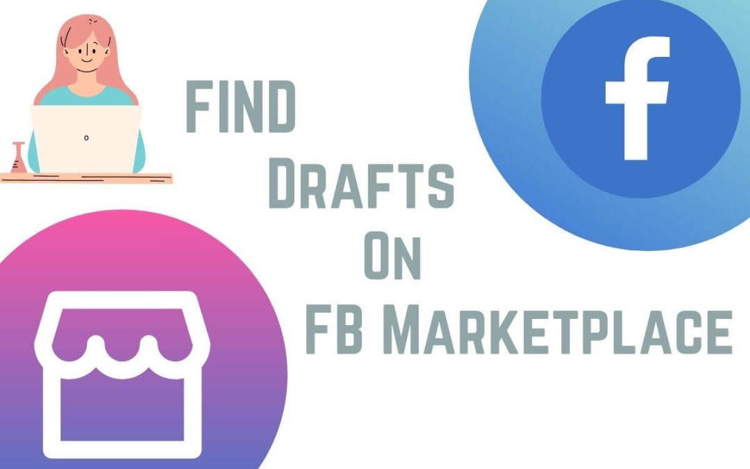 How to Find Drafts on Facebook Marketplace