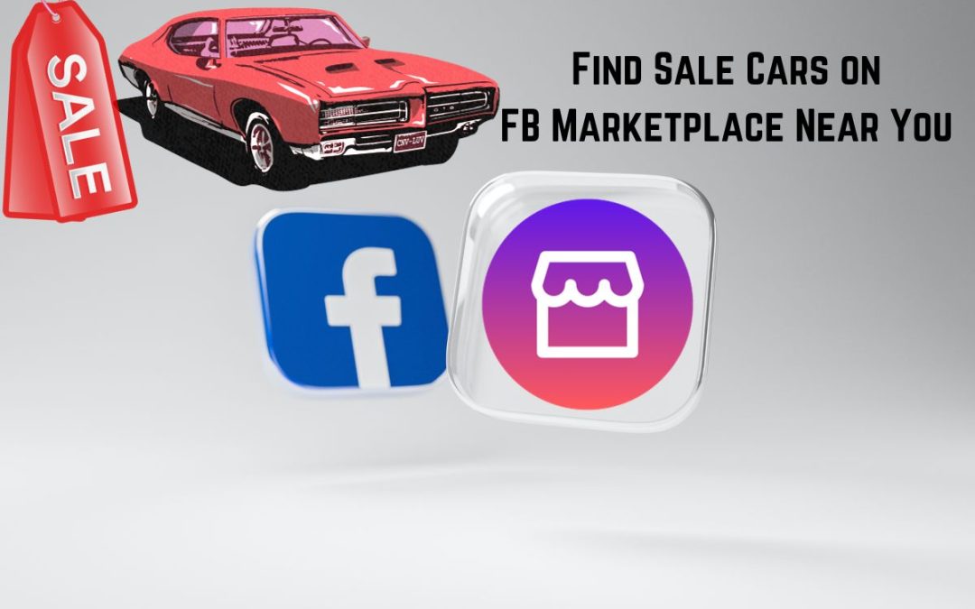 How To Find Sale Cars On Facebook Marketplace Near Me