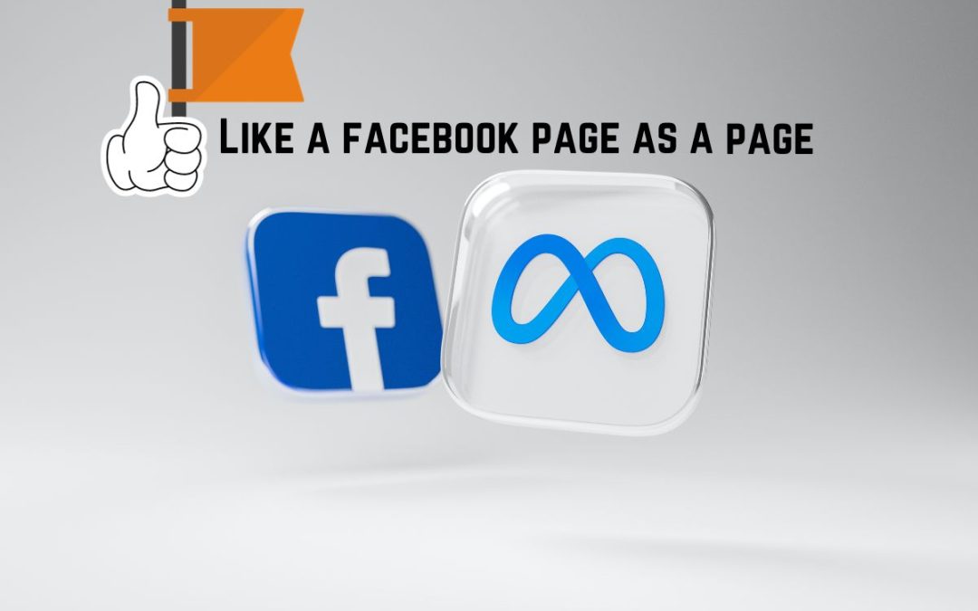 How to Like a Facebook Page as a Page